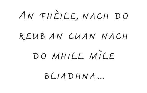 An fhèile, nach do reub an cuan nach do mhill mìle bliadhna…